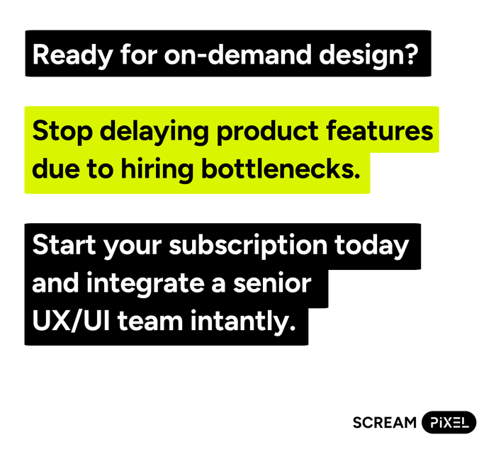 Promotional graphic reading: ‘Ready for on-demand design? Stop delaying product features due to hiring bottlenecks. Start your subscription today and integrate a senior UX/UI team instantly.