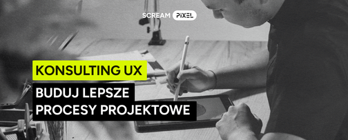 Konsulting UX: jak usprawnić projektowanie?